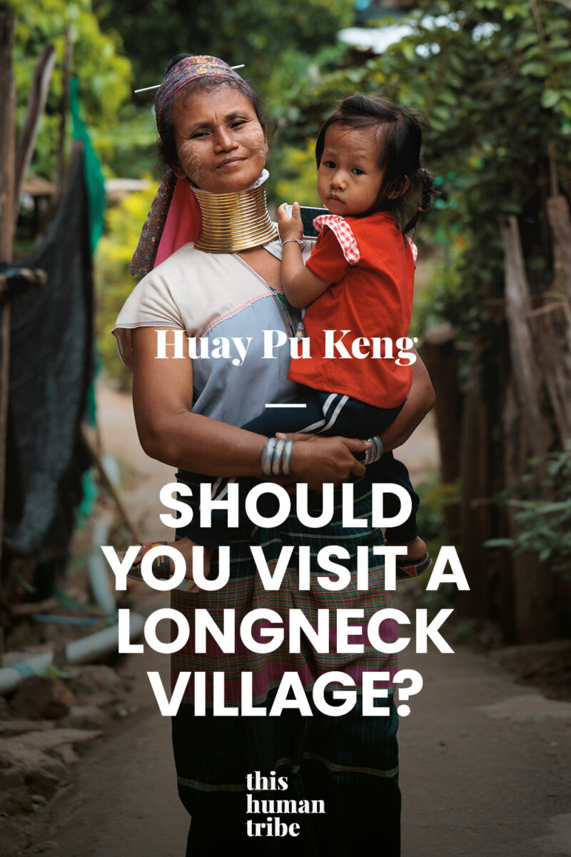 Long Neck village, the best way to connect with the locals | This Human Tribe

How to meet the Kayan Tribe of Huay Pu Keng?
So, you want to connect with local tribes but don’t know where to start? Avoid the tourist traps and take the adventurous road. Here is all you need to know before planning your trip to the village of Huay Pu Keng. Follow This Human Tribe for more slow travel tips around East-Asia.

